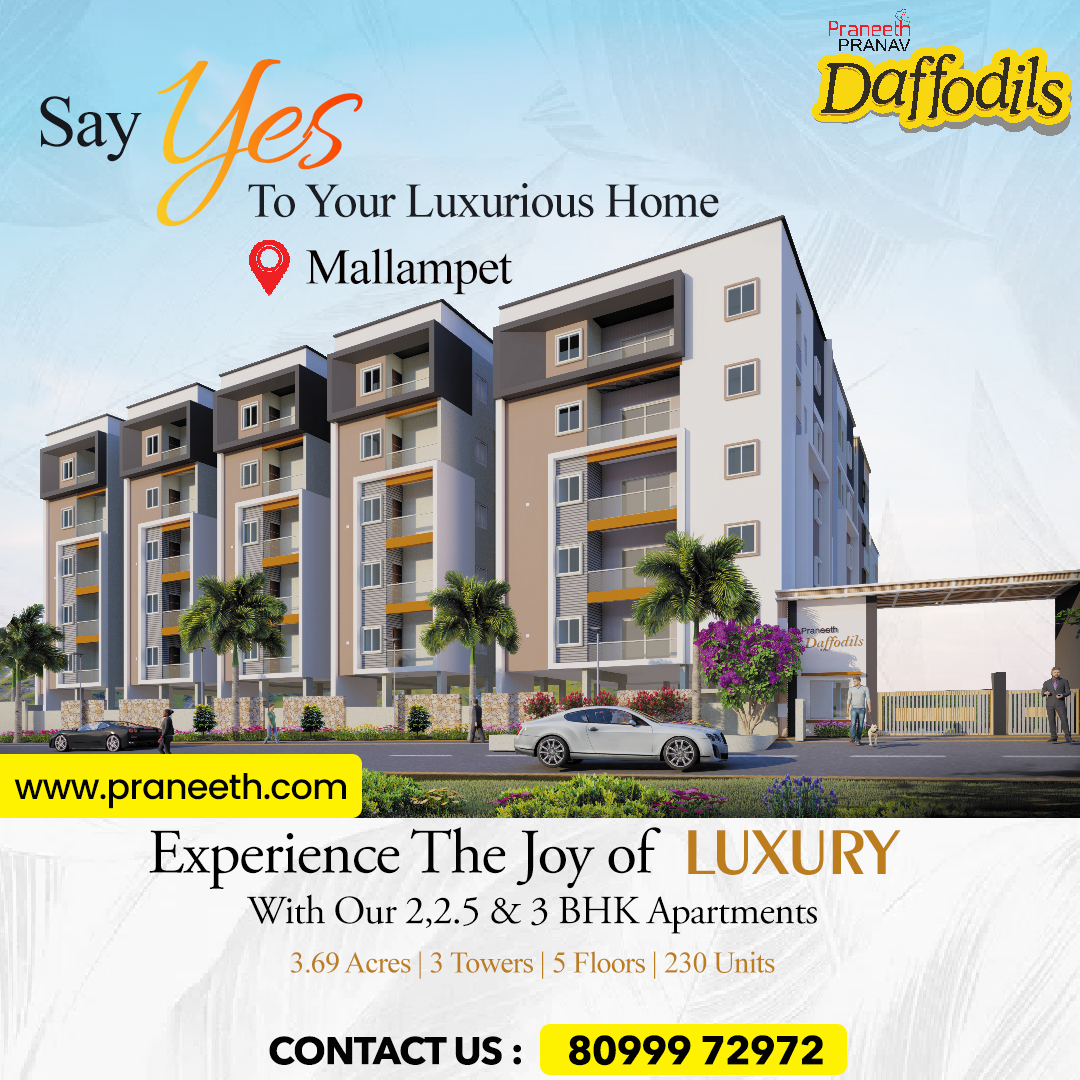 Live the life of luxury @Praneeth Pranav Daffodils.
Experience the joy of luxury with our 2, 2.5 & 3BHK apartments.

🌐 : praneeth.com/daffodils
☎️ : +91 80999 72972
.
#praneethgroup #2and3bhkapartments #hyderabadrealestate #mallampet #hyderabad #Flatsforsale #Flatsinmallampet