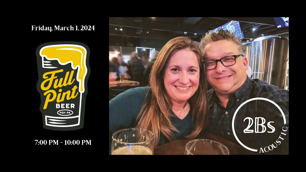 We are just one month out from our return to @fullpintbeerpgh!  Join us on Friday, March 1st from 7PM-10PM for their fresh beer & tasty eats while we bring you a Fresh. Atypical. Variety. of your favorite tunes! Every Day is a Great Day for a #FullPintBeer!
#2BsAcoustic