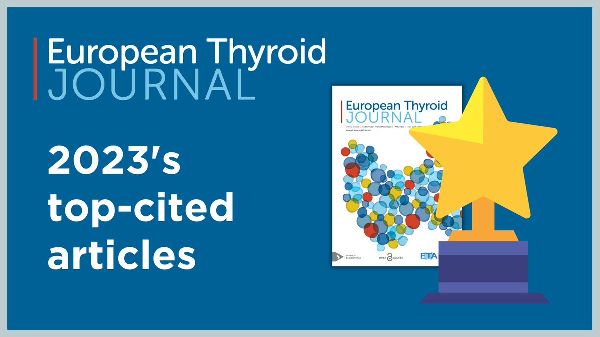 🏆 To celebrate another year of excellent papers published in European Thyroid Journal, we’ve collated 2023's top-cited articles. Explore the list 👉 ow.ly/Xloy50QuTGE