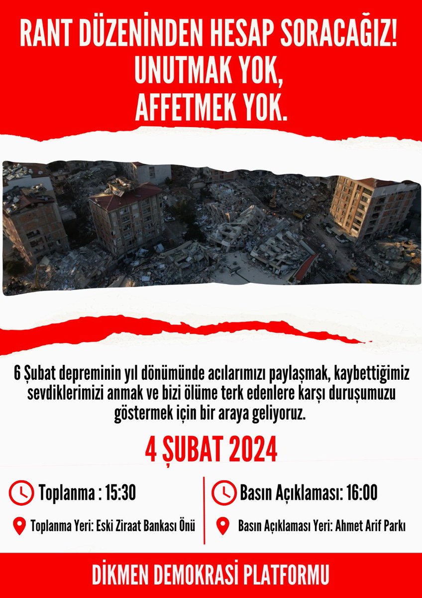 DikmenPlatform's tweet photo. 6 Şubat depreminin 1. Yılında kaybettiklerimizi anıyoruz. Bizleri ölüme terk edenler karşısında bir aradayız. Tüm Dikmenlileri bekliyoruz👇🏼

📍Toplanma Yeri: Eski Ziraat Bankası Önü

🗓️ 4 Şubat (Pazar)

⏰15.30

Rant Düzeninden Hesap Soracağız! Unutmak Yok, Affetmek yok. https://t.co/hmQXpzuE8P