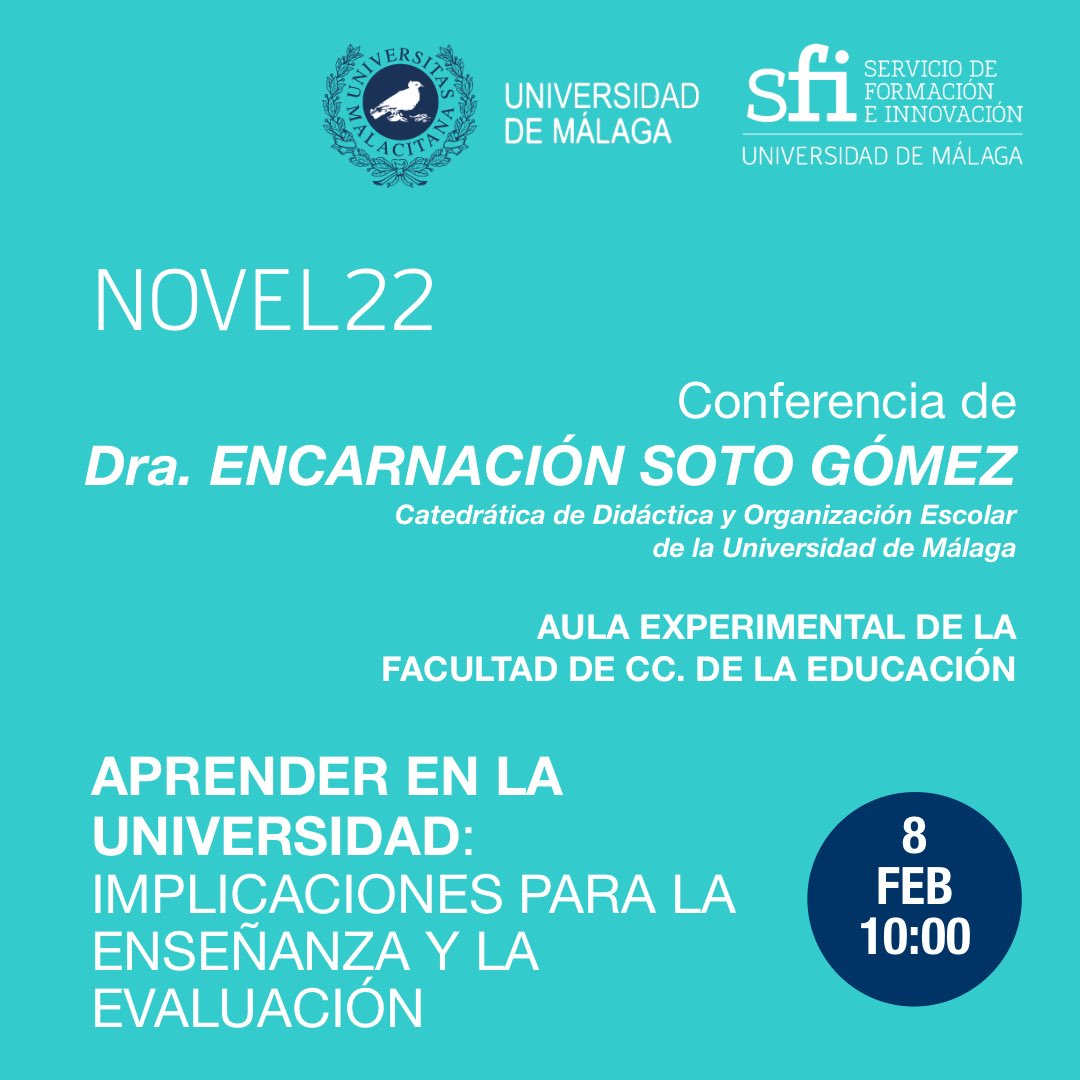 Programa #NOVEL22:

🗓️ Jueves 8 febrero 🕚10.00
🚩en Aula Experimental de Fac. de CC. de la Educación <a href="/Educacion_UMA/">FacultadEducaciónUMA</a> <a href="/InfoUMA/">Universidad de Málaga</a>
🎤Encarnación Soto Gómez
APRENDER EN LA UNIVERSIDAD:
IMPLICACIONES PARA LA ENSENANZA Y LA
EVALUACIÓN  
Hasta completar aforo
 
🛜uma.es/formacion