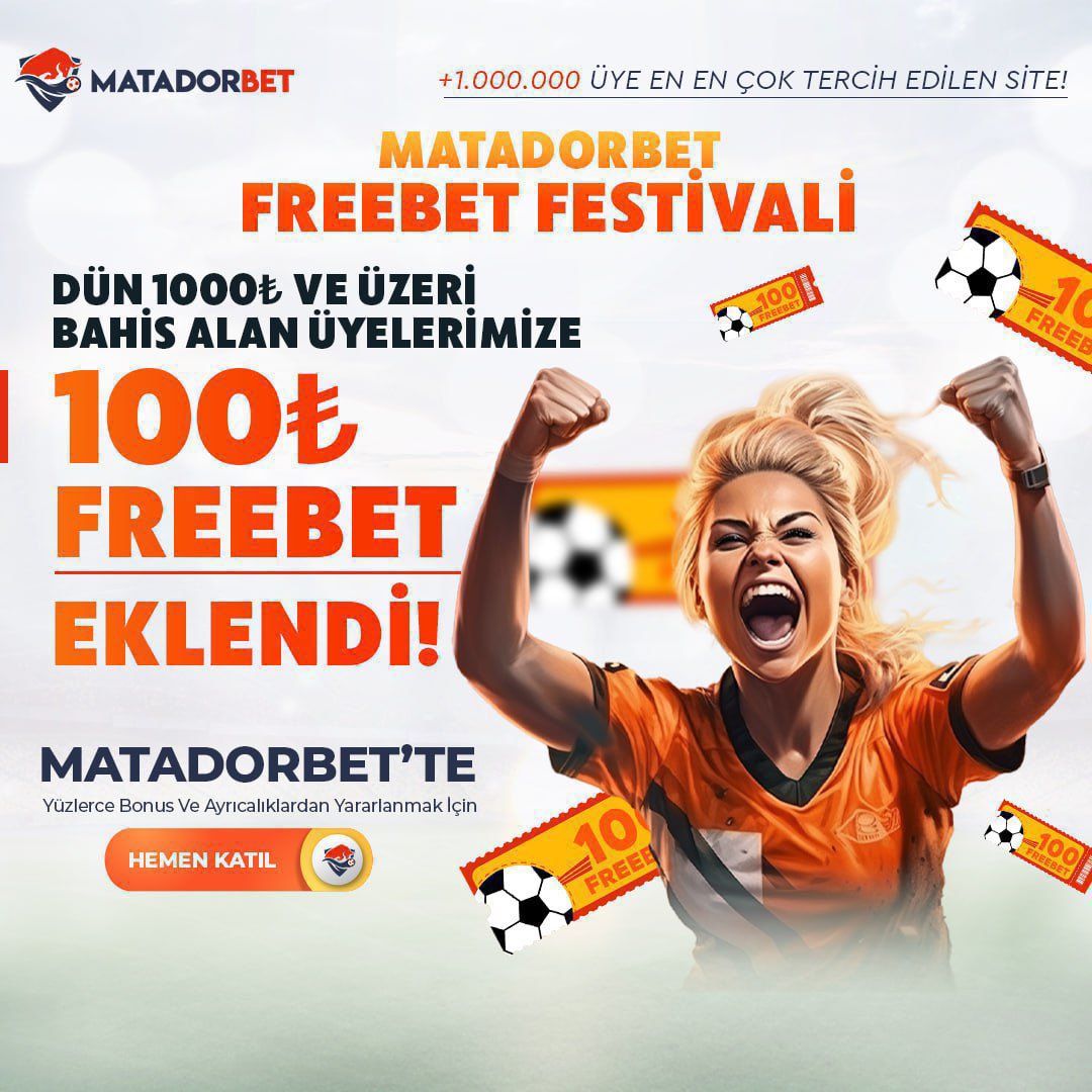 🎉 FREEBET FESTİVALİ BAŞLADI, HER GÜN FREEBET KAZANMA İMKANI !

🎁 Minimum 1.000 TL Bahis Alın, Ertesi Gün 100 TL Kazanın!

📝 Dün minimum 1.000 TL ve üzeri bahis oluşturan tüm üyelerimize,

💸 100 TL FREEBET eklenmiştir. Bol şans dileriz...

Giriş 📲 cutt.ly/F9vd65M
