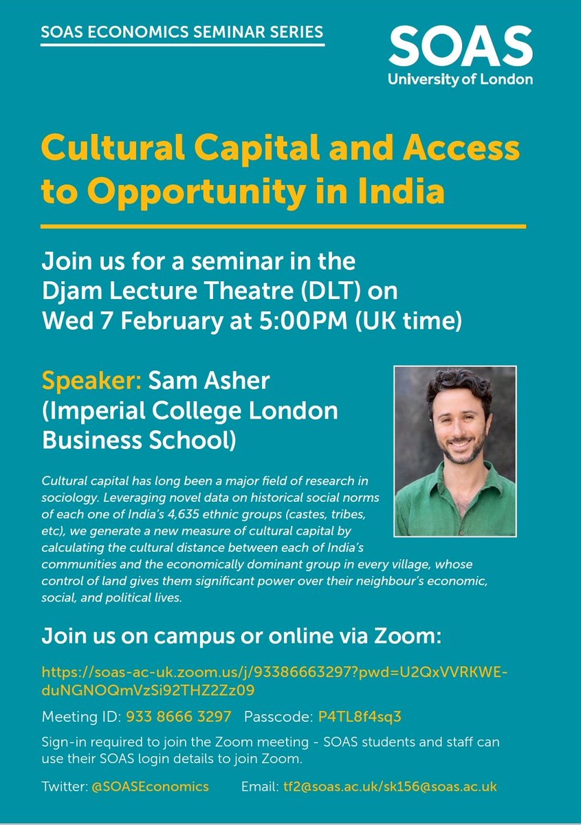 For the next seminar in the SOAS economics seminar series, Sam Asher from @imperialcollege will join us on Feb 7 at 5 pm to speak on 'Cultural Capital and Access to Opportunity in India'. Join us in-person @SOAS or online.