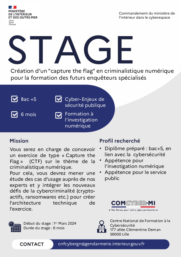 💼 Offre de #stage de 6 mois au sein du Centre national de formation à la cybersécurité (CNF-CYBER) de Lille. Objectif : concevoir un exercice « Capture the Flag » en criminalistique numérique. Profil recherché : ✅ Bac +4 ✅ Appétence pour l'investigation numérique ✅ Créativité