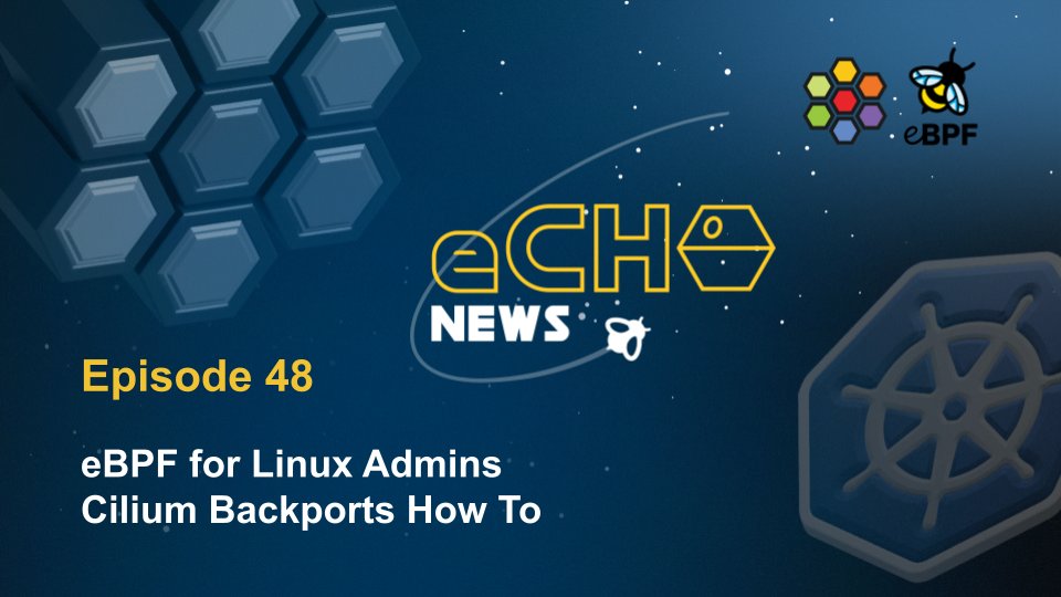 🐝 eCHO News Episode 48 🐝 eBPF for Linux Admins. Cilium Backports How To isogo.to/echo-news-48 Content from: @parttimen3rd @virtualized6ix @shahar__azulay @nicovibert @viktoriousss @VT_UK @gelopfalcon @hasheddan @fntlnz @Ansil_Hameed @puja108 @liquidat