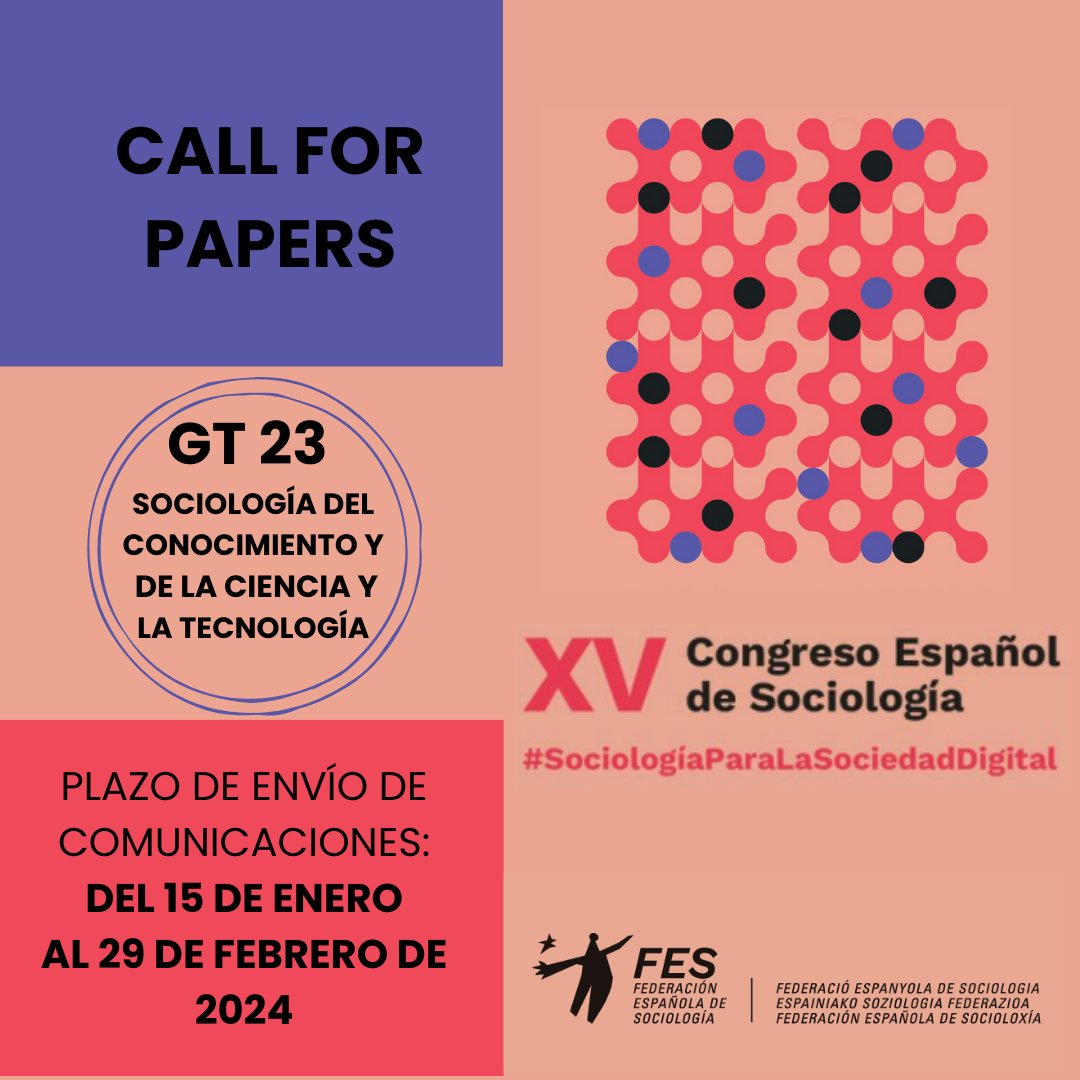 GT 23: SOCIOLOGÍA DEL CONOCIMIENTO Y DE LA CIENCIA Y LA TECNOLOGÍA @Soc_Ciencia_FES 🔬 Únete al Grupo de Trabajo 23 “: Sociología del Conocimiento y de la Ciencia y la Tecnología” en el XV Congreso Español de Sociología, coordinado por @celiadica de la @unicomplutense . Explora