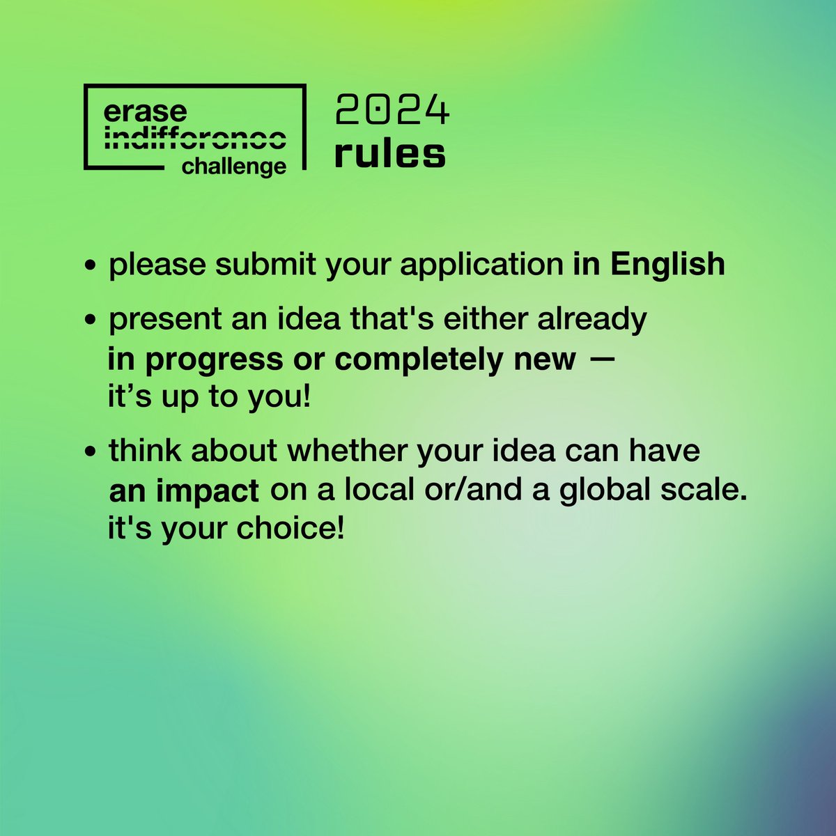 On the halfway of the Erase Indifference Challenge 2024 open call, we remind you the rules. Do not be afraid - they are actually very simple and designed to help you think about your project. If you have any questions about them - DM us. Remember - you can apply until February 11