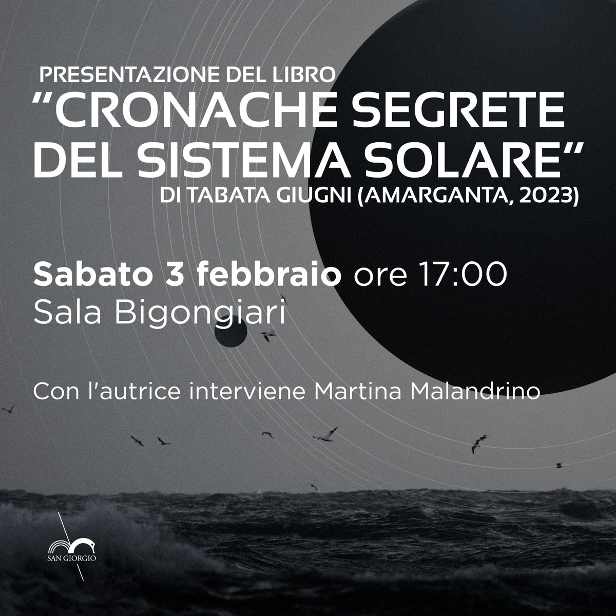 Sabato 3 febbraio 2024, alle ore 17 in Sala Bigongiari, presentazione del libro Cronache segrete del sistema solare di Tabata Giugni (Amarganta, 2023). Con l'autrice interviene Martina Malandrino
sangiorgio.comune.pistoia.it/presentazione-…
