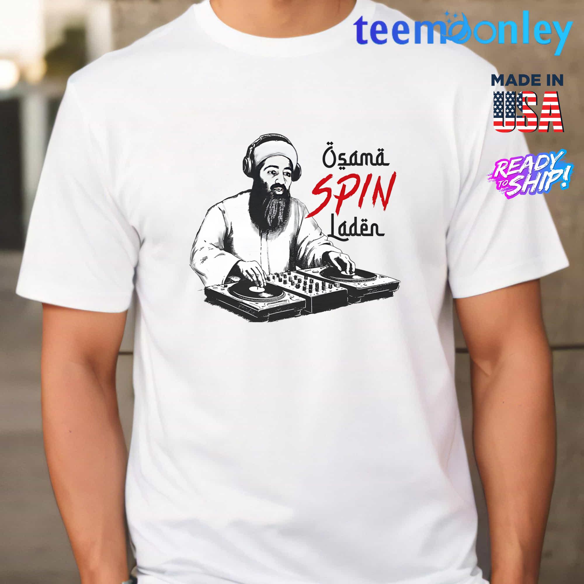 Osama Spin Laden. – Good Shirts