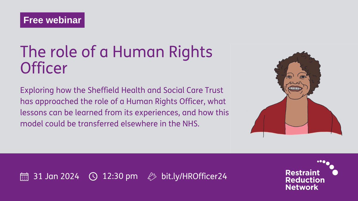 Restraint Reduction Network (@therrnetwork) on Twitter photo The next FREE RRN webinar is happening tomorrow! We will explore how <a href="/SHSCFT/">Sheffield Health and Social Care NHS FT</a> have approached the role of a Human Rights Officer
Join us at 12:30 on 31 Jan to find out more about what can be done to see similar roles introduced across NHS services: bit.ly/HROfficer24 The next FREE RRN webinar is happening tomorrow! We will explore how <a href="/SHSCFT/">Sheffield Health and Social Care NHS FT</a> have approached the role of a Human Rights Officer
Join us at 12:30 on 31 Jan to find out more about what can be done to see similar roles introduced across NHS services: bit.ly/HROfficer24