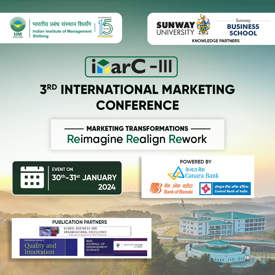 IIMShillong's tweet image. #IIMShillong is hosting the third International Marketing Conference (#imarC) from January 30th to 31st, 2024, focusing on Marketing Transformation - Reimagine, Realign, and Rework.

📌For more information, click here: iimshillong.ac.in/events-and-con…
.
.
#IIMShillong #IIMS #IIM