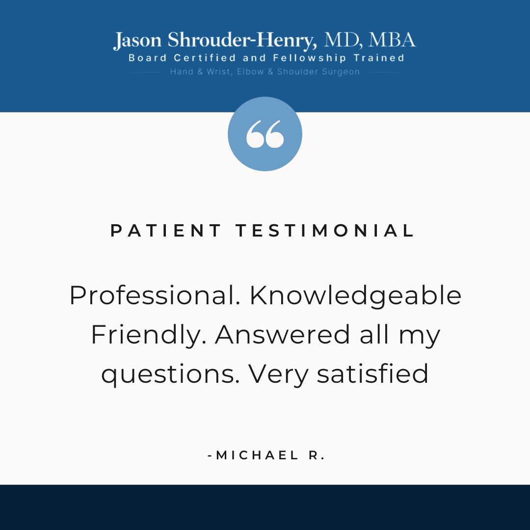 Michael, thank you for your kind review. I am so glad you were satisfied with your care! #DrJasonShrouderHenry #handandwristsurgeon #shoulderandelbowsurgeon #orthopedicsurgeon #patienttestimonial #testimonialtuesday