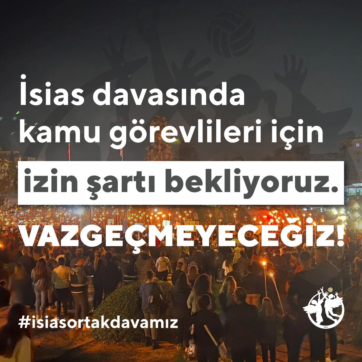 TC İçişleri Bakanlığı'nın İsias davasında kamu görevlileri için izin şartını bekliyoruz. Durmak yok #isiasortakdavamız