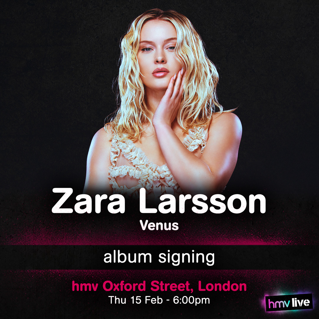 JUST ANNOUNCED!! @zaralarsson will be celebrating the release of her latest album 𝑽𝒆𝒏𝒖𝒔 with an album signing at @hmv363OxfordSt! Pre-order at the link below to attend! Full details: ow.ly/LXsG50QvQPa #hmvLive
