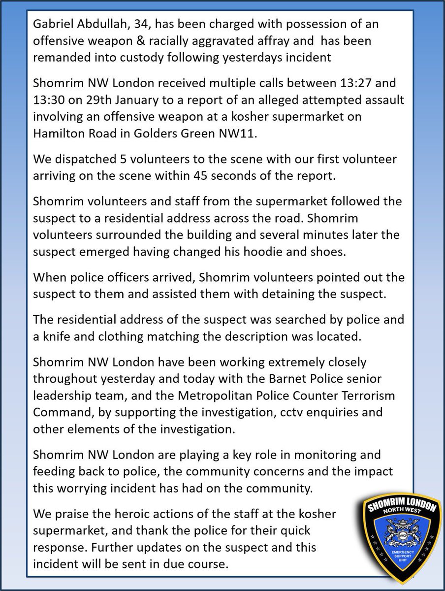 Gabriel Abdullah, 34, has been charged with possession of an offensive weapon and racially-aggravated affray and has been remanded into custody by @MPSBarnet following yesterday’s #knife incident in #Golders Green. Our full statement below.