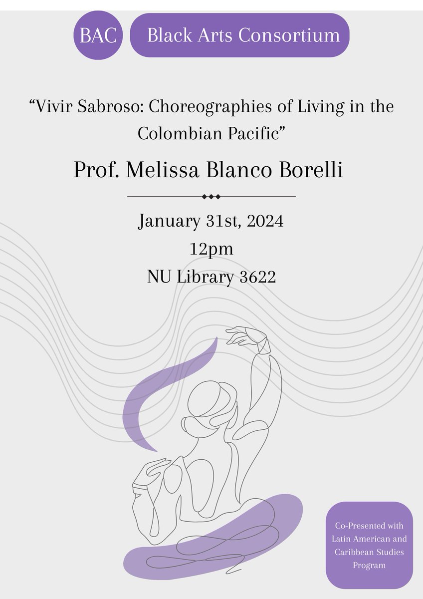 Our next Works-In-Progress series talk will be with Prof. Melissa Blanco Borelli entitled “Vivir Sabroso: Choreographies of Living in the Colombian Pacific”. This event will take place on January 31st at 12pm in the Northwestern Library room 3622 and is free and open to all!