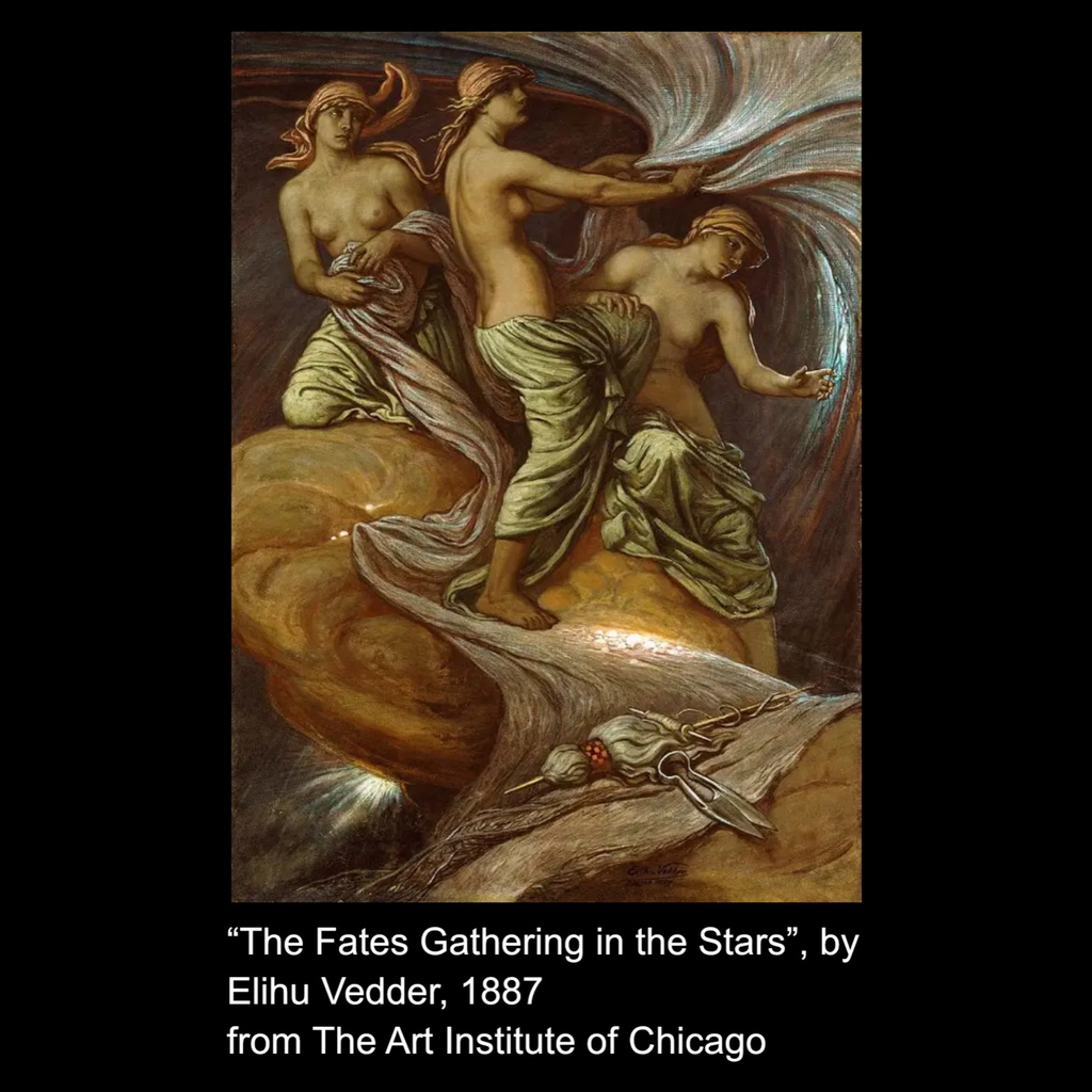 A painting from this week's "Ep. 122 - The Greek Fates - Scissor Sisters." 

"The Fates Gathering in the Stars" by Eliu Vedder, 1887 from the Art Institute of Chicago
