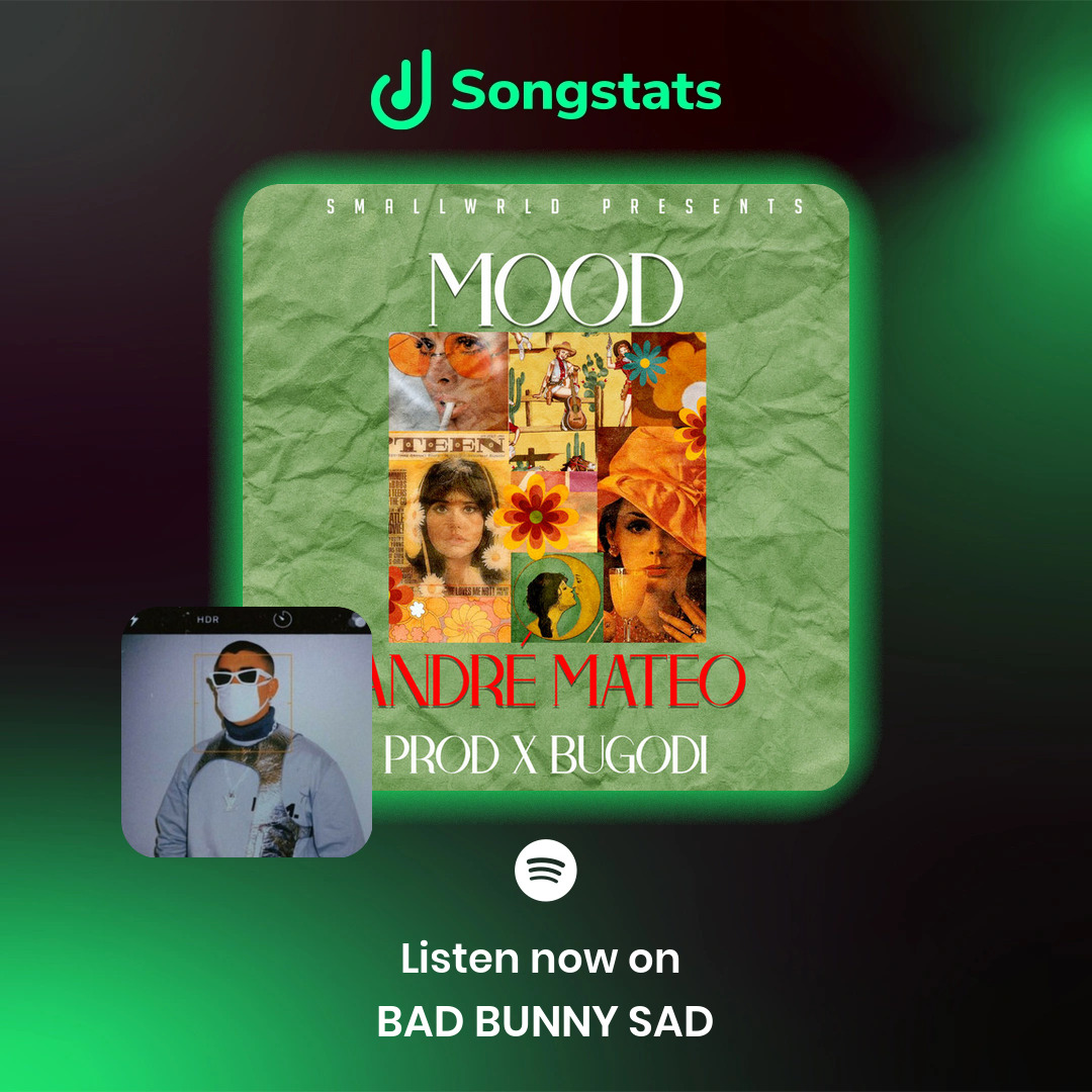 SongstatsApp's tweet photo. @_andremateo Did you know that your track "MOOD" was added to 'BAD BUNNY SAD💔' with over 54.6K Followers on Spotify! Check out the full stats on Songstats. https://t.co/H2K45a6Qrd