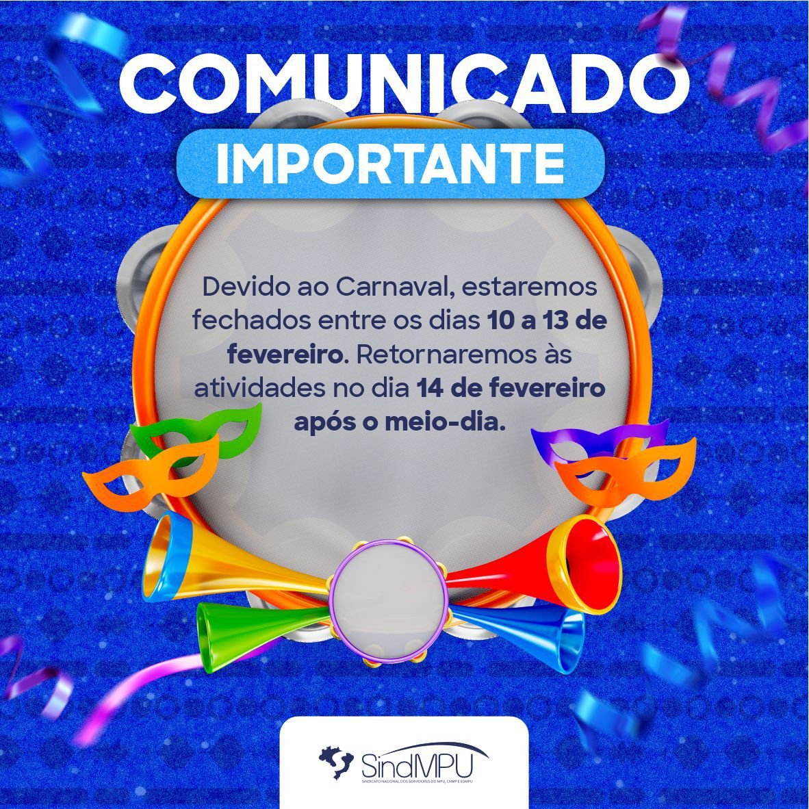 sindmpu's tweet photo. 🎉 Informamos que, devido ao Carnaval, estaremos fechados de 9 a 13 de fevereiro. Retornaremos às atividades no dia 14 de fevereiro após o meio-dia. Aproveitem o feriado com responsabilidade e alegria!

#sindMPU #Carvaval https://t.co/Dk95kYjIPh