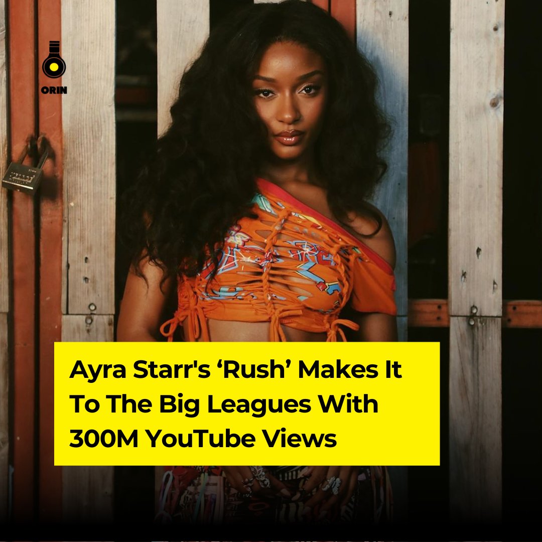 ORIN247's tweet photo. Today is a good day to tell you that @ayrastarr's 'Rush' has hit a milestone, and we are super proud.

#Orinng #AyraStarr https://t.co/LHrNRUma87
