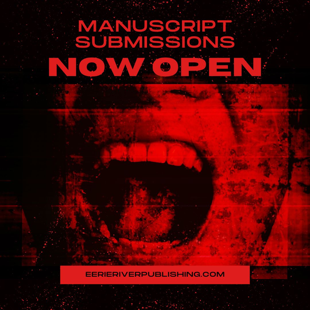 Accepting Manuscripts Now! We are looking for completed manuscripts in horror, dark fiction & dark fantasy. eerieriverpublishing.com/publishing #reading #indieauthor #indiewriter #indiepublishing @promotehorror #manuscript #submissions #opencall #fantasy #horror #darkfiction