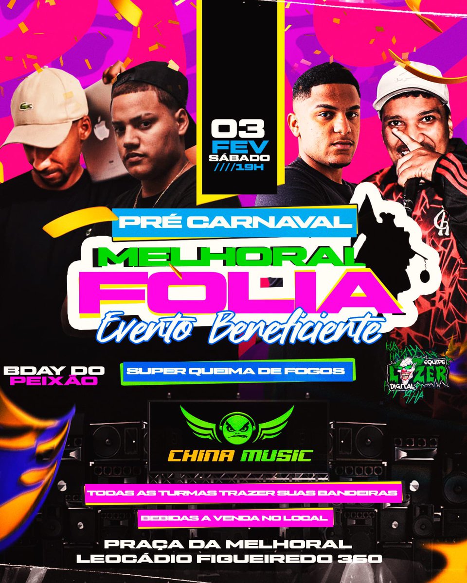 MELHORAL FOLIA 1 EDIÇÃO, TRAGAM SUAS BANDEIRAS  🥰🚀🔥🔝

Line:
Dj Peixão
Dj VT da Bolívia 
D Ch de Guadalupe
Dj kaaii 

Local: Praça da Melhoral (QG das damas) 
Data: 03/02
Horário: 19h