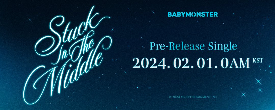 #BABYMONSTER 'Stuck In The Middle' RELEASE COUNTER
Originally posted by yg-life.com

Pre Release Single [Stuck In The Middle]
✅2024.02.01 0AM (KST)

#베이비몬스터 #PreReleaseSingle #StuckInTheMiddle #ReleaseCounter #20240201_0AM #YG