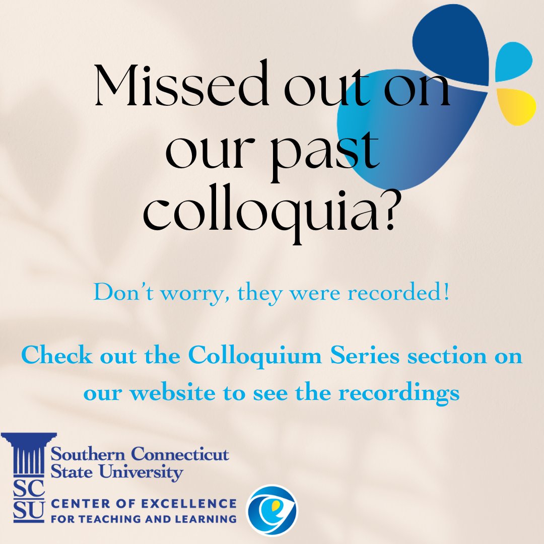 Feel like you missed out? Don't worry! Our past colloquia have been recorded and posted on our website at southernct.edu/ctl/colloquium…