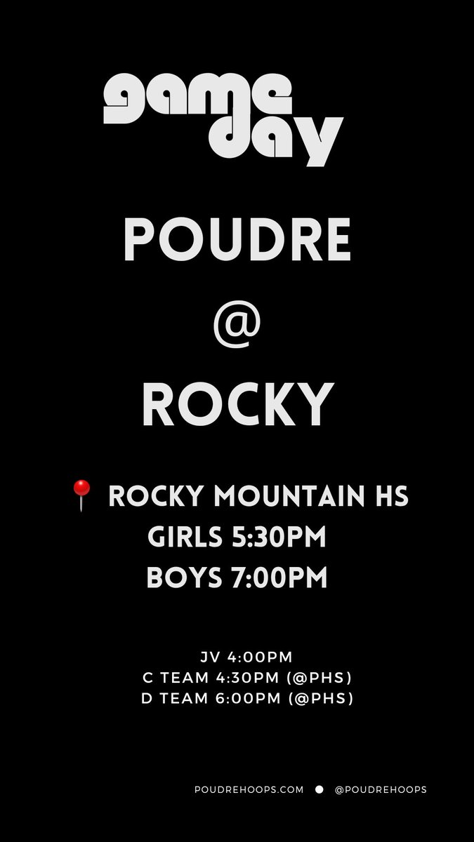 GAMEDAY

POUDRE @ ROCKY

📍 Rocky Mountain High School 
🕖 Boys - 7:00pm
🕠 Girls - 5:30pm

JV 4:00pm
C Team 4:30pm (@ PHS)
D Team 6:00pm (@ PHS)

#GoPoudre