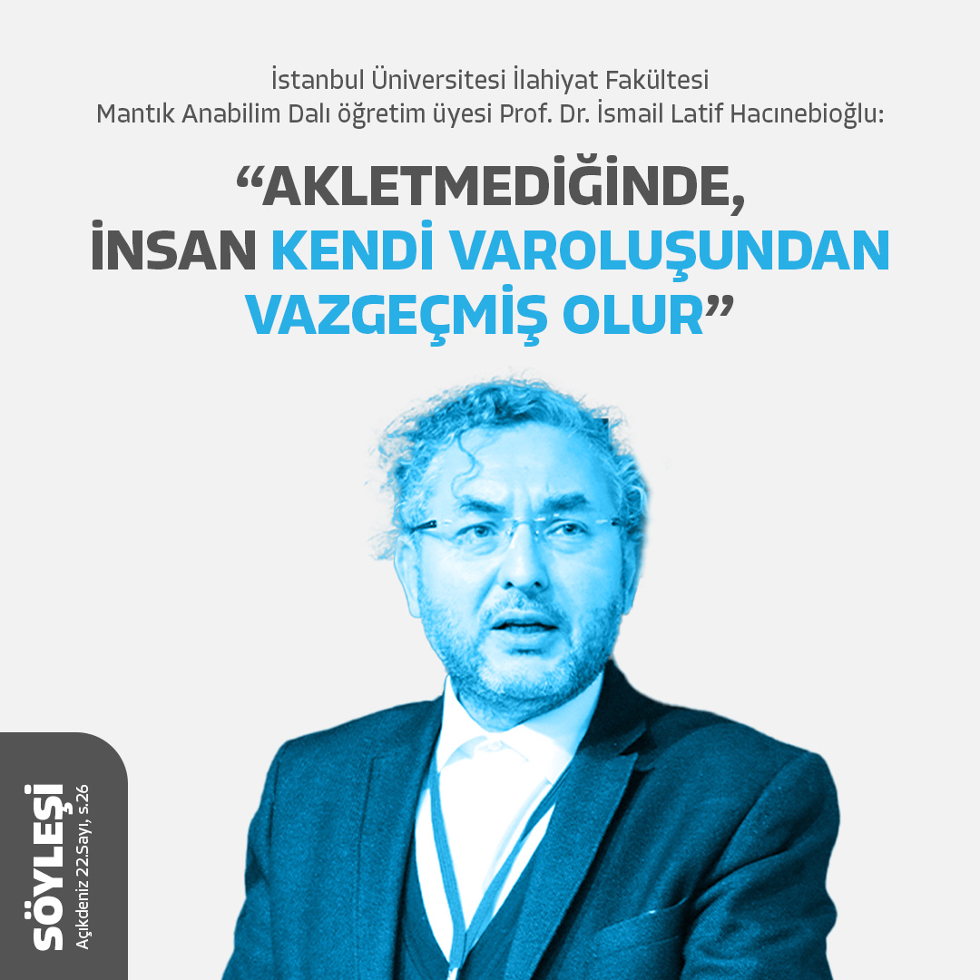 acikdenizdergi's tweet photo. Akıl, akletme, bilgi ve düşüncenin oluşumu, akıl-kalb ilişkisi, akla husumetin sebepleri ve düşünce yanlışları üzerine, İstanbul Üniversitesi İlahiyat Fakültesi Mantık Anabilim Dalı ögretim üyesi Prof. Dr. İsmail Latif Hacınebioğlu ile konuştuk.

----------

#açıkdeniz https://t.co/tXaH6LfOwP