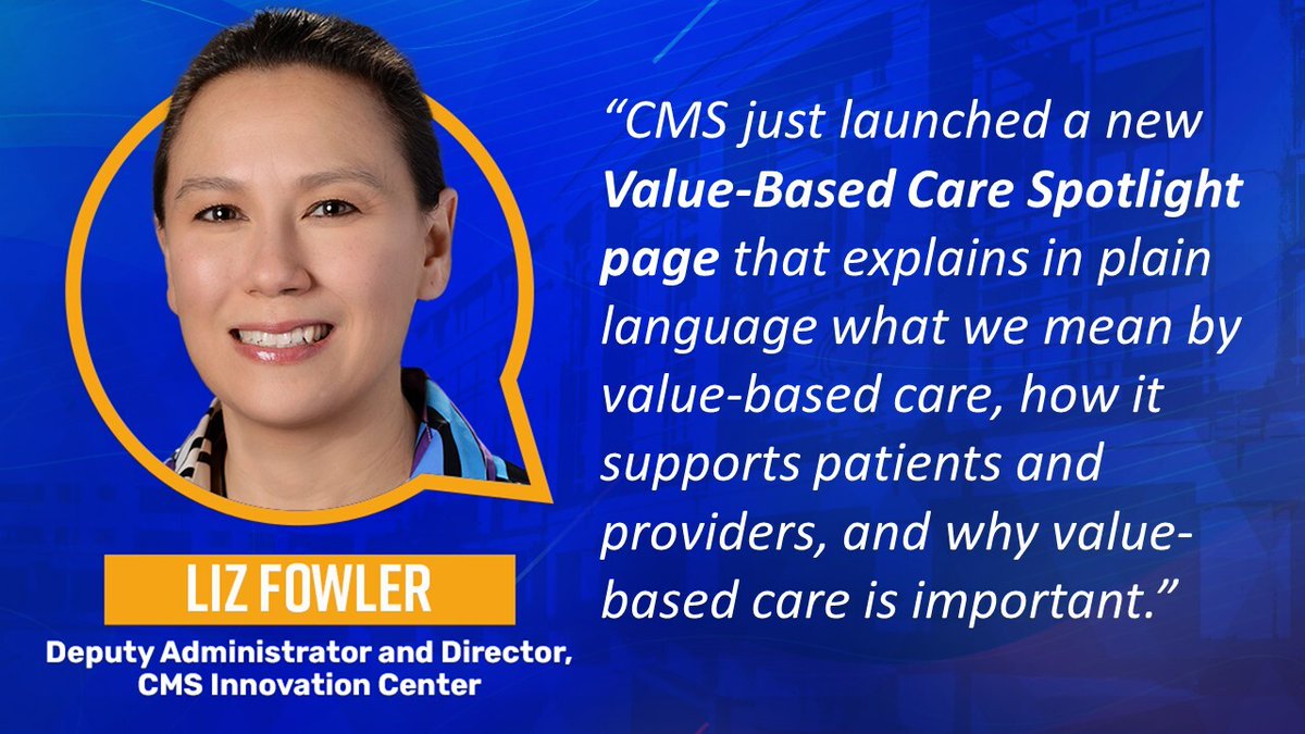 CMSinnovates's tweet photo. #DYK that #valuebasedcare (VBC) is designed to best support your health goals? As Center Director @LizFowler_ announced at #hcvalueweek today, the Center’s new VBC Spotlight site is designed to help people better understand VBC and its positive impact: https://t.co/0D3xP88uwL https://t.co/oUbZJadUn6