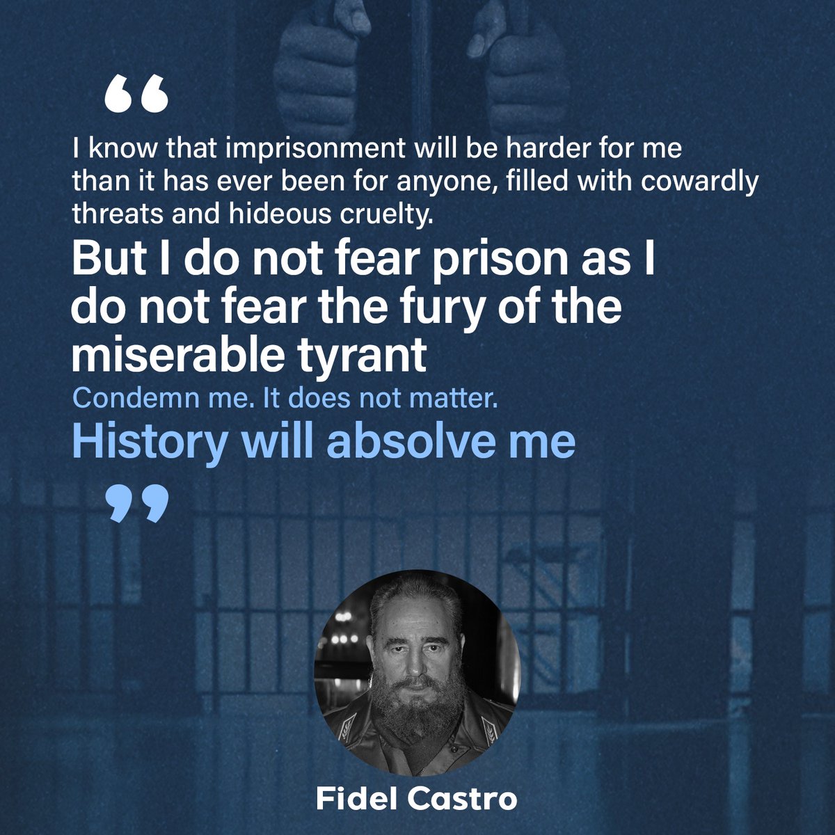 Recalling Fidel Castro's concluding remarks from his historic speech at his trial in 1953. So apt in our situation today in Pakistan.