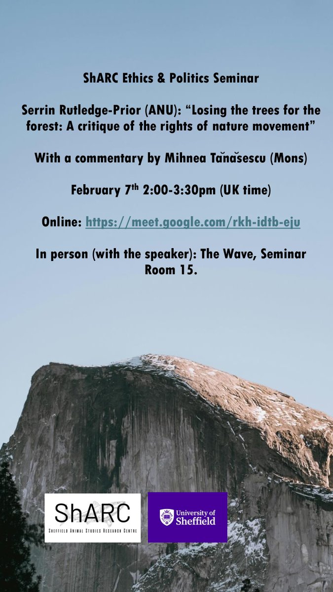 Join us on Wednesday 7th February to discuss the rights of nature with @serrinrp and Mihnea Tanasescu Online: meet.google.com/rkh-idtb-eju or in person in the University of Sheffield's Wave building 🌳