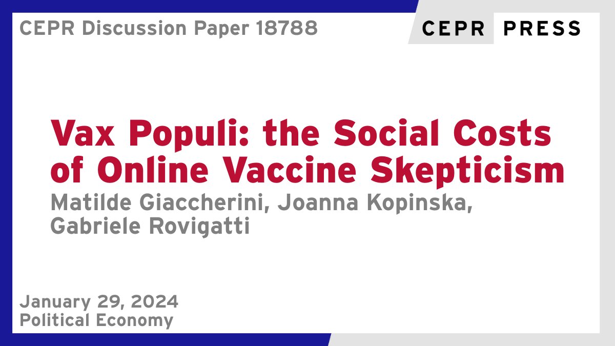 CEPR (@cepr_org) on Twitter photo New CEPR Discussion Paper - DP18788
Vax Populi: the Social Costs of Online #Vaccine #Skepticism
<a href="/matildegiacche1/">matilde giaccherini</a> <a href="/CEIStorvergata/">CEIS Tor Vergata</a> <a href="/unitorvergata/">Università di Roma Tor Vergata</a>, Joanna Kopinska <a href="/SapienzaRoma/">Sapienza Università di Roma</a>, @gab_rov <a href="/bancaditalia/">Banca d'Italia</a> <a href="/UfficioStampaBI/">Ufficio Stampa della Banca d'Italia</a>
ow.ly/9OPh50QvL1N
#CEPR_PoE #polarization #economics New CEPR Discussion Paper - DP18788
Vax Populi: the Social Costs of Online #Vaccine #Skepticism
<a href="/matildegiacche1/">matilde giaccherini</a> <a href="/CEIStorvergata/">CEIS Tor Vergata</a> <a href="/unitorvergata/">Università di Roma Tor Vergata</a>, Joanna Kopinska <a href="/SapienzaRoma/">Sapienza Università di Roma</a>, @gab_rov <a href="/bancaditalia/">Banca d'Italia</a> <a href="/UfficioStampaBI/">Ufficio Stampa della Banca d'Italia</a>
ow.ly/9OPh50QvL1N
#CEPR_PoE #polarization #economics