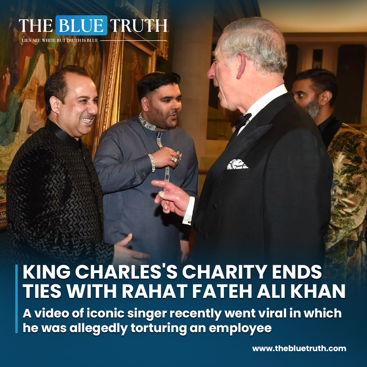 King Charles's charity, the British Asian Trust, has severed ties with Rahat Fateh Ali Khan!
#KingCharlesIII #RahatFateh #RFIK #UK #kingcharlescharity #britishasiantrust #singer #violence #abuse #severedties #tbt #TheBlueTruth