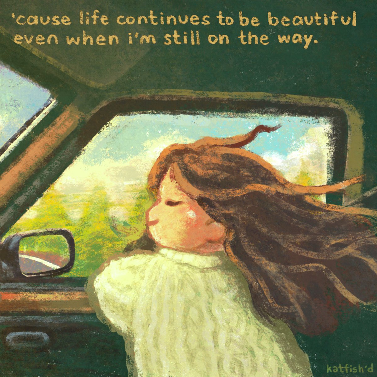 katfishdraws's tweet photo. even when i’m still not there, life is beautiful. https://t.co/0vzZdU2oXE
