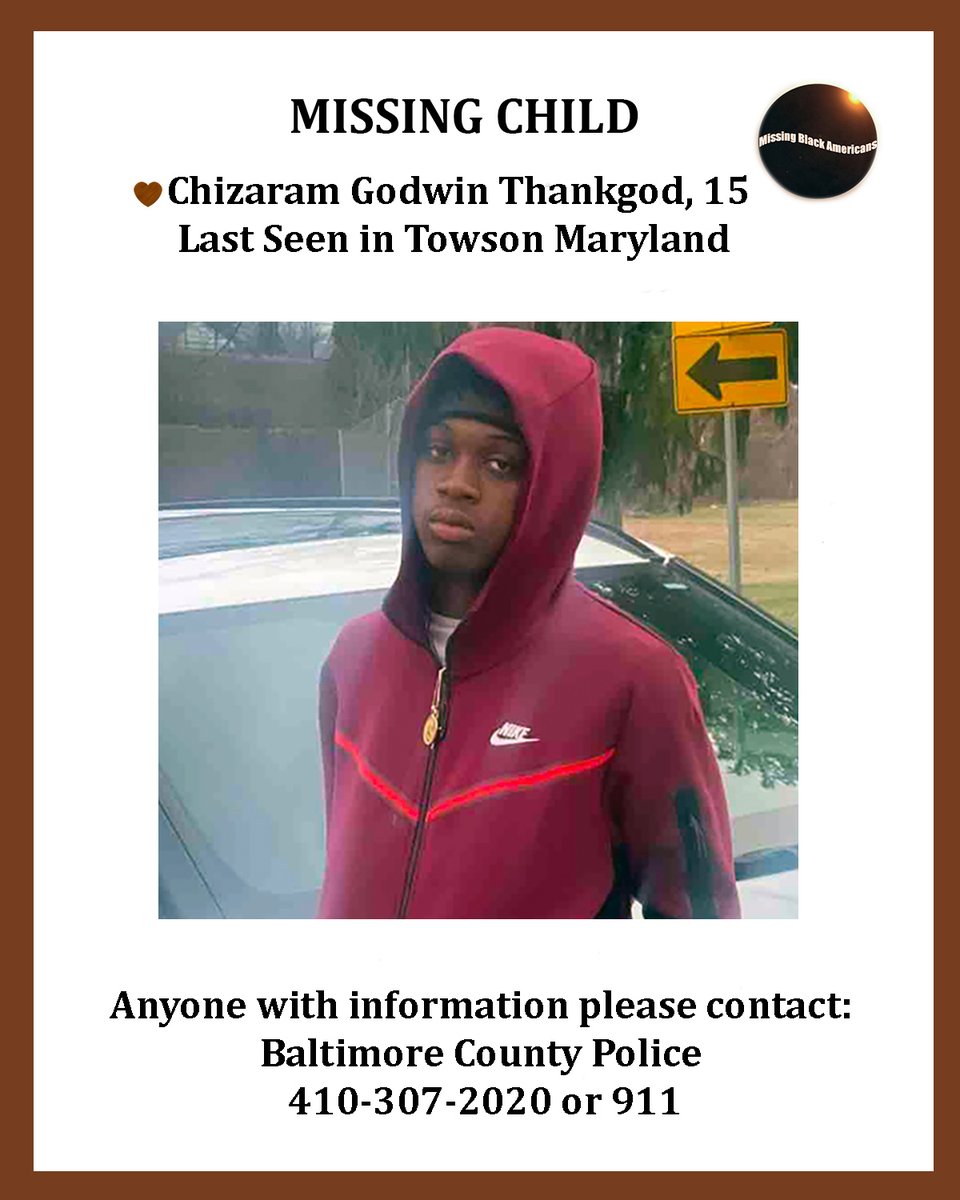 'Critical' #MissingPerson #MissingChild #BaltimoreCounty, #Maryland

🤎 Chizaram Godwin Thankgod, 15 years old  

Contact Info:
Baltimore County Police  410-307-2020 or 911  

#Baltimore #Gaithersburg #NewCarrollton #PrinceGeorgesCounty #RockvilleMd #Richmond #theDMV #Towson