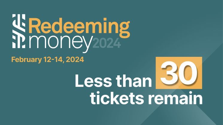 Redeeming Money 2024 is nearly sold out! Don't miss your chance to learn, connect, and worship with 2,200 like-minded professionals. Purchase tickets today before they're gone: kingdomadvisors.com/2024