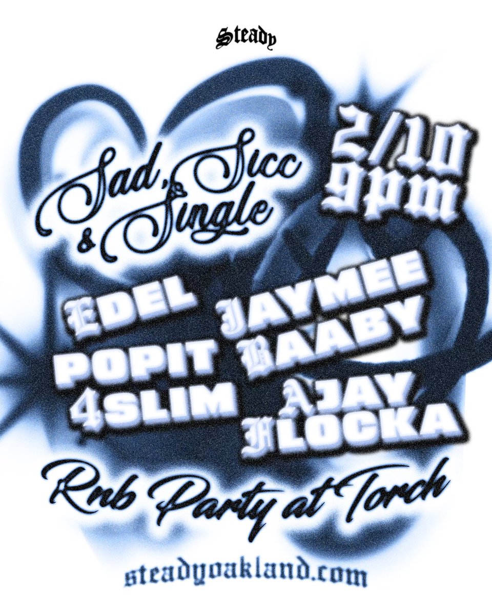 SADD SICC &amp; SINGLE RnB PARTY 2/10 🖤

RSVP: steadyoakland.com