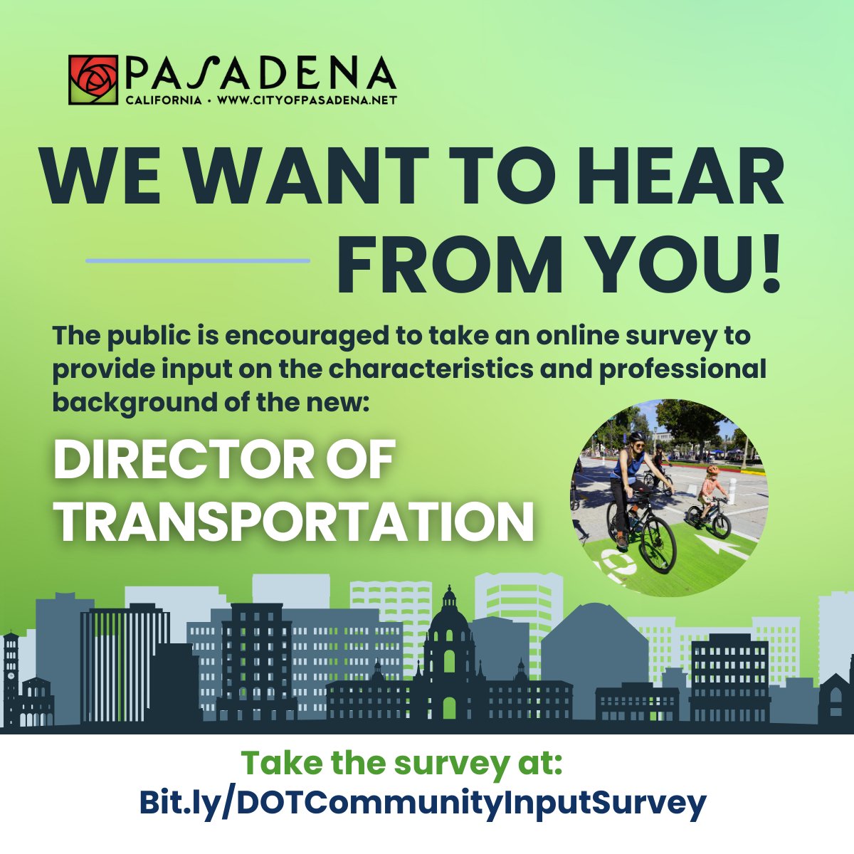 We want to hear from you! The City of Pasadena is encouraging the public to take an online survey to provide input on the characteristics and professional background of the new Director of Transportation. You can take the survey at Bit.ly/DOTCommunityIn…

The survey will close