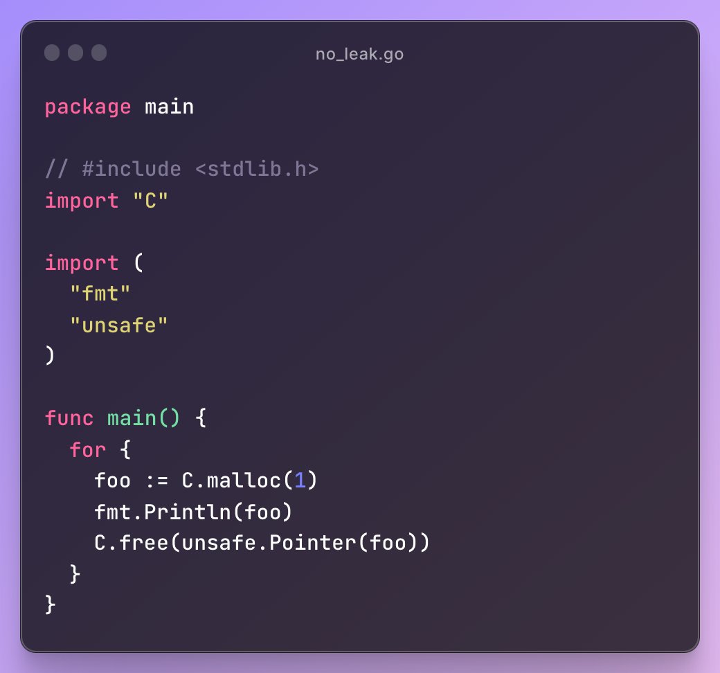 marcboeker's tweet photo. And here is the pendant without the leak:

package main

// #include <stdlib.h>
import "C"

import (
"fmt"
"unsafe"
)

func main() {
for {
foo := C.malloc(1)
fmt.Println(foo)
https://t.co/3ZPv4496ch(unsafe.Pointer(foo))
}
} https://t.co/89qtIRgZBf