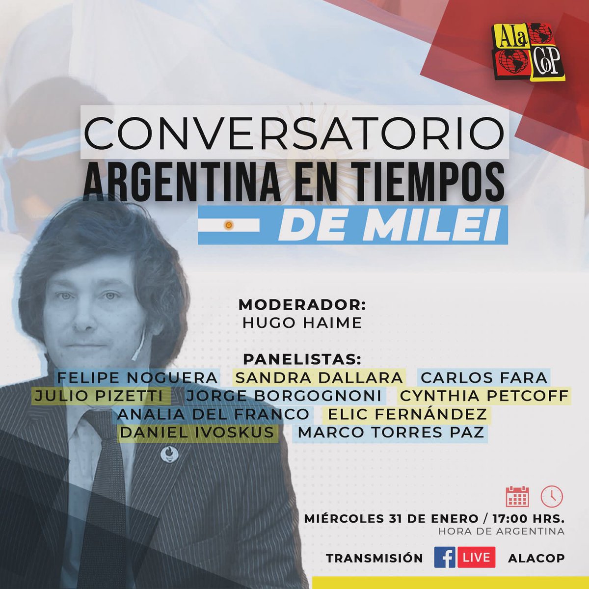 Este 31 de enero gran Facebook Live de <a href="/AlacopLatam/">ALaCoP</a> sobre la #Argentina 🇦🇷de <a href="/JMilei/">Javier Milei</a> con grandes consultores: <a href="/carlosfara/">CARLOS FARA</a> <a href="/divoskus/">Daniel Ivoskus</a> <a href="/HugoHaime/">Hugo Haime</a> <a href="/FelipeNogueraD/">Felipe A Noguera</a> <a href="/JPizetti/">Julio Pizetti</a> <a href="/analiadelfranco/">Analía Del Franco</a> <a href="/cynthiapetcoff/">cynthia petcoff</a> 15 pm. #Peru 🇵🇪 <a href="/Ivanna_Torrico/">Ivanna Torrico 👩🏾‍💻🏃🏾‍♀️🧘🏾‍♀️</a> <a href="/GarecaClaudio/">Claudio Gareca</a> <a href="/alecatdf/">Alejandra Cáceres</a> <a href="/ComPolmx/">ComPol</a> <a href="/Asacop_arg/">asacop</a>