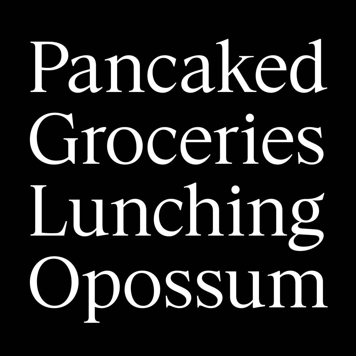 I’m currently working on a very serious looking font. It doesn’t have a name yet, but it better be serious.