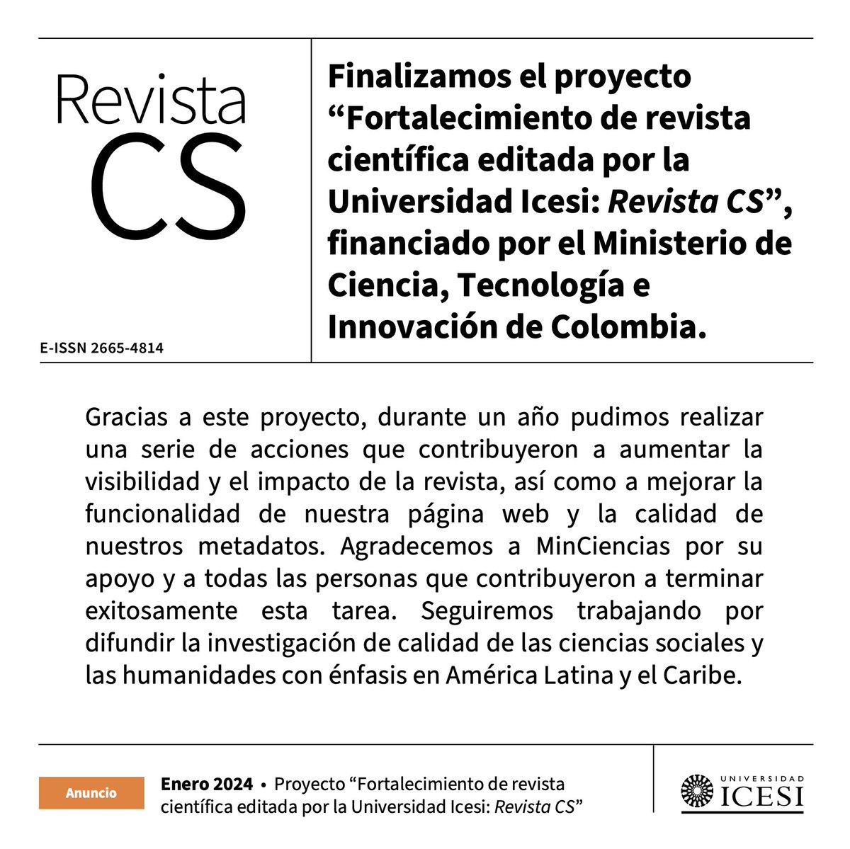 CSRevista's tweet image. #RevistaCS | Compartimos con ustedes que hemos finalizado el proyecto de "Fortalecimiento de revista científica editada por la Universidad Icesi: Revista CS". Agradecemos a @MincienciasCo   por su apoyo y a todas las personas que contribuyeron a terminar exitosamente esta tarea.