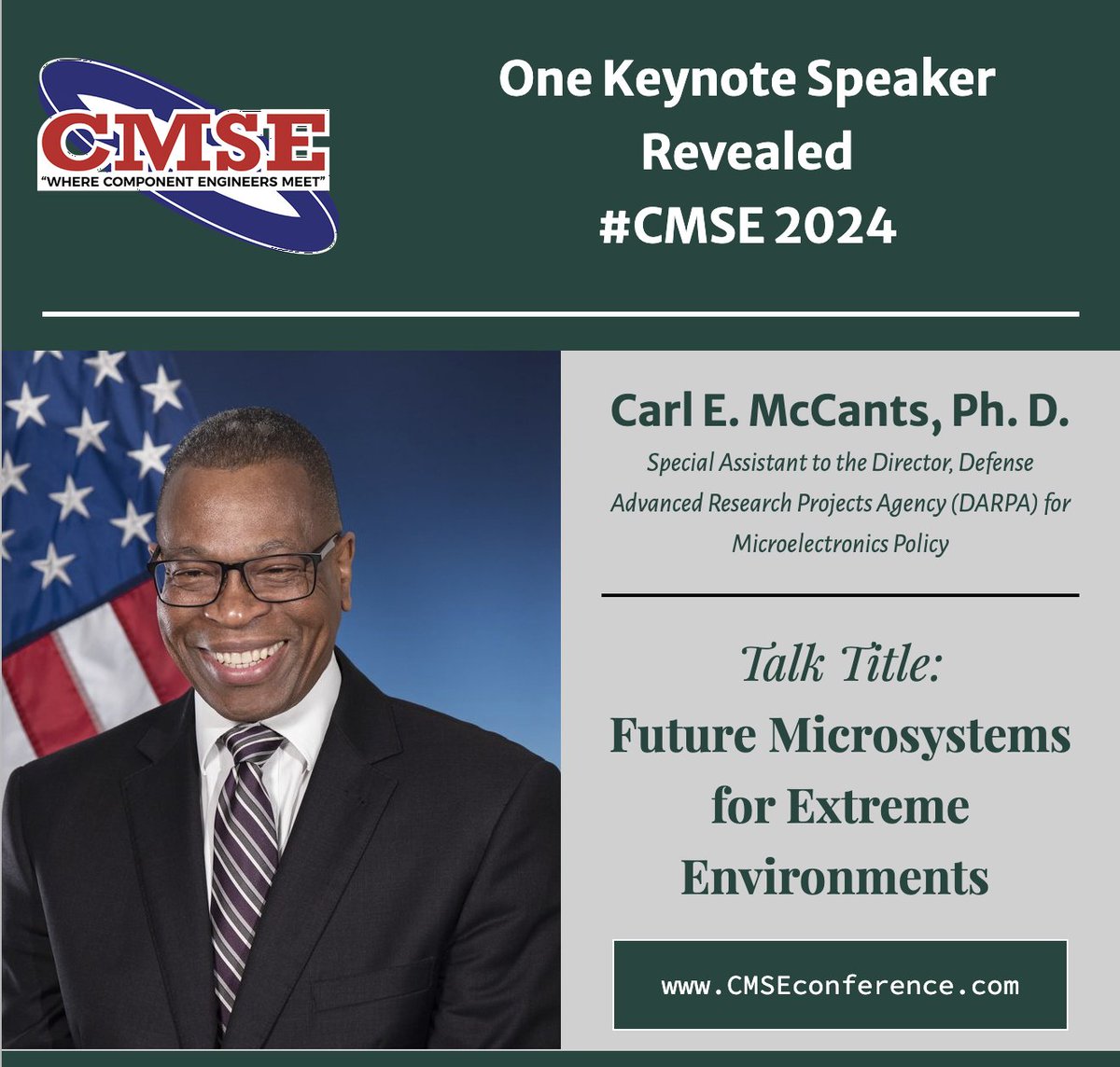CmseConference's tweet image. Announcing 1 of 2 Keynote Speakers at #CMSE2024 - Carl McCants, Ph.D... We&apos;re so excited for this talk at this years conference.. Talk title: &quot;Future Microsystems for Extreme Environments&quot;

Learn more;
CMSEconference.com