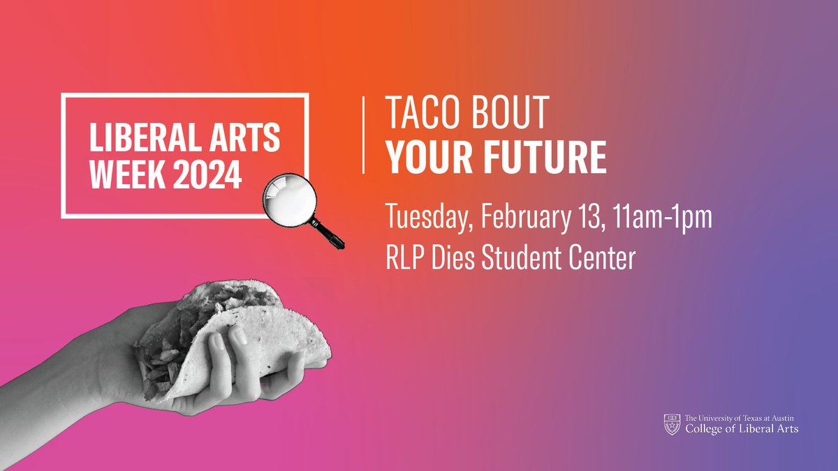 Come celebrate Liberal Arts with us during this year's Liberal Arts Week (2/12-2/16)! We will be hosting Taco 'Bout Your Future on Tuesday, 2/13, at the Patton Hall DIES Center. Hope to see you there for some tacos! #liberalartsweek <a href="/LiberalArtsUT/">UT Liberal Arts</a>