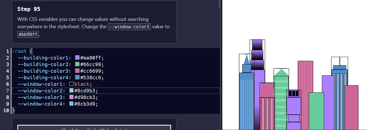 lailah_grant's tweet photo. Learn CSS Variables by building a City Skyline.
CSS variables help you organize your styles and reuse them.
variables are often declared in the :root selector.
This is the highest-level selector in CSS;
:root{
--building-color1: #aa80ff;
--building-color2: #66cc99;
} https://t.co/cbgysIYg9X
