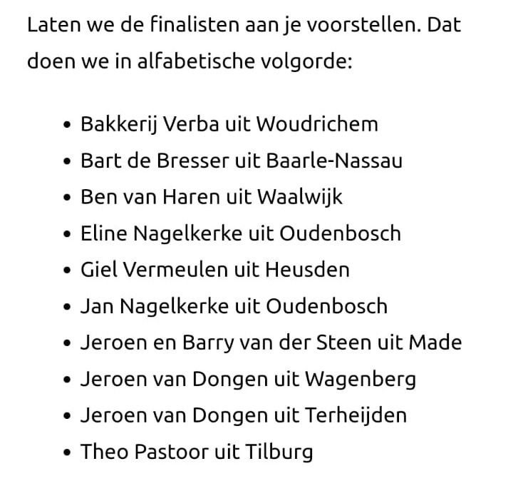 Yessssss💪💪💪
Super gaaf!!!! Weer bij de beste 10 worstenbrood bakkers. 
En dus in de finale van "het beste Brabantse worstenbroodje".
We gaan onze tanden erin zetten om weer te winnen. 
18 april uitslag van de finale ronde.