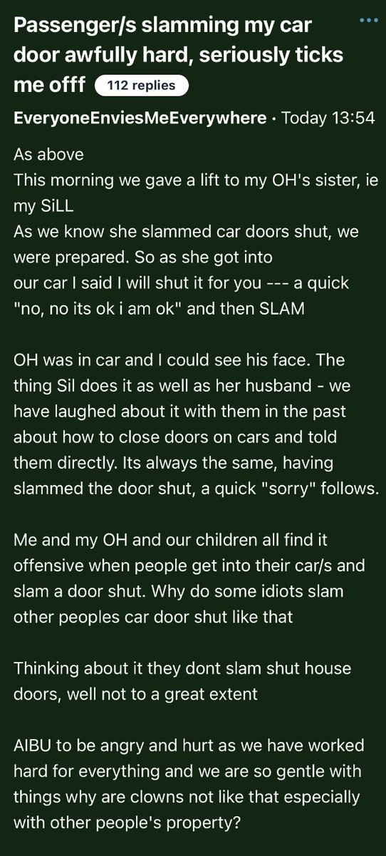 “Me and my OH and our children all find it offensive when people get into their car/s and slam a door shut”