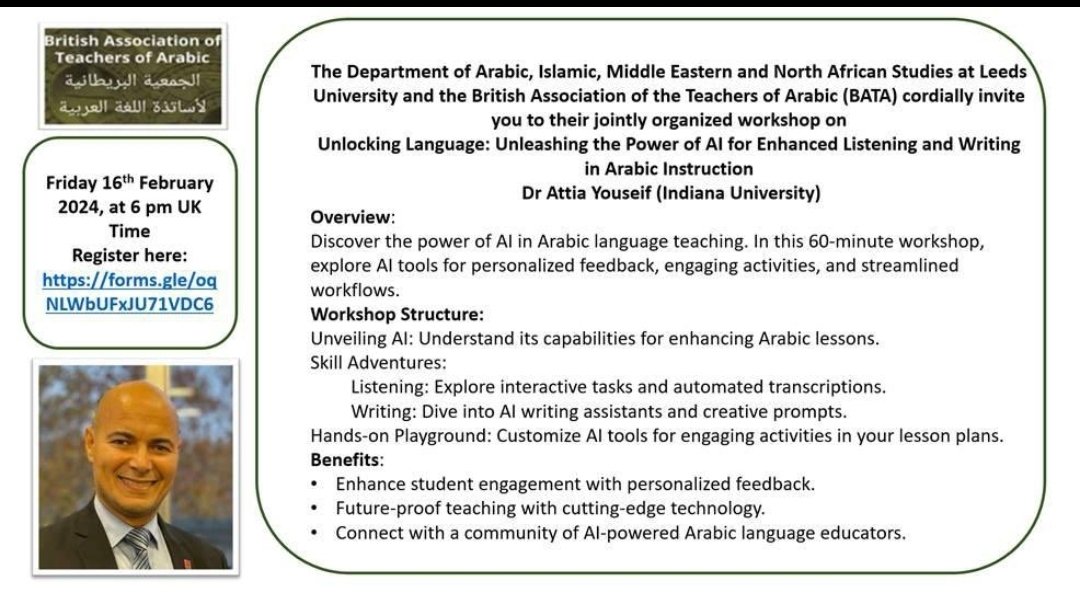 <a href="/ArabicatLeeds/">Arabic at Leeds</a>  &amp; <a href="/BATArabic/">ArabicBATA</a> cordially invite you to their jointly organized workshop on unlocking Language: unleashing the Power of AI for Enhanced Listening and Writing in Arabic Instruction delivered by Dr <a href="/AttiaYouseif/">Attia Youseif</a>, Indiana University.
أهلا وسهلا بجميع الزملاء والمهتمين😊